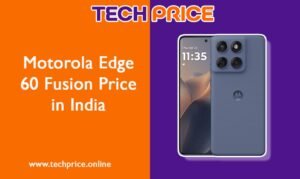 Motorola Edge 60 Fusion price in India